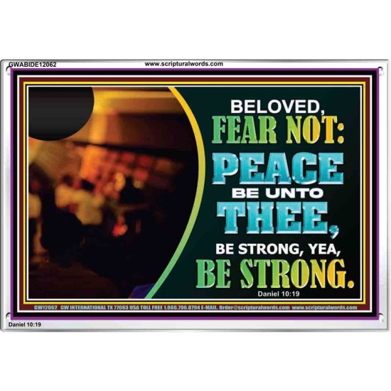 BELOVED BE STRONG YEA BE STRONG  Biblical Art Acrylic Frame  GWABIDE12062  