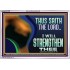 THUS SAITH THE LORD I WILL STRENGTHEN THEE  Bible Scriptures on Love Acrylic Frame  GWABIDE12078  "24X16"