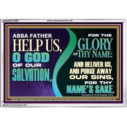 ABBA FATHER HELP US   Biblical Art Acrylic Frame  GWABIDE12092  "24X16"