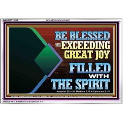 BE BLESSED WITH EXCEEDING GREAT JOY FILLED WITH THE SPIRIT  Scriptural Décor  GWABIDE12099  "24X16"