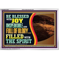 BE BLESSED WITH JOY UNSPEAKABLE AND FULL GLORY  Christian Art Acrylic Frame  GWABIDE12100  "24X16"