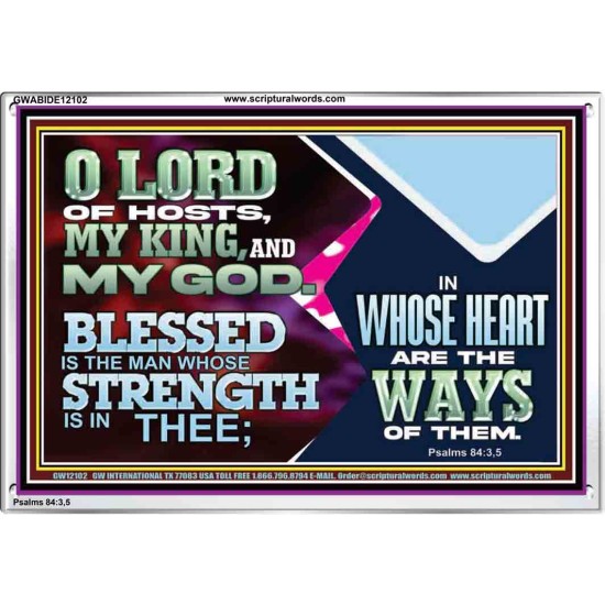 BLESSED IS THE MAN WHOSE STRENGTH IS IN THEE  Acrylic Frame Christian Wall Art  GWABIDE12102  