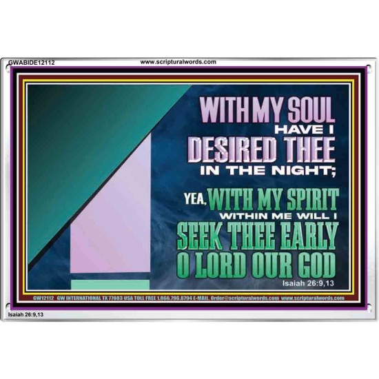 WITH MY SOUL HAVE I DERSIRED THEE IN THE NIGHT  Modern Wall Art  GWABIDE12112  
