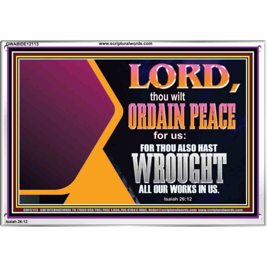 THE LORD WILL ORDAIN PEACE FOR US  Large Wall Accents & Wall Acrylic Frame  GWABIDE12113  