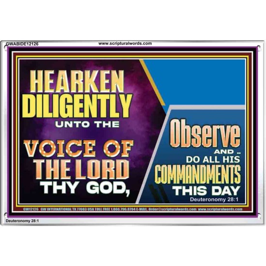 HEARKEN DILIGENTLY UNTO THE VOICE OF THE LORD THY GOD  Custom Wall Scriptural Art  GWABIDE12126  