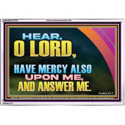 HAVE MERCY ALSO UPON ME AND ANSWER ME  Custom Art Work  GWABIDE12141  "24X16"
