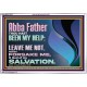 ABBA FATHER OUR HELP LEAVE US NOT NEITHER FORSAKE US  Unique Bible Verse Acrylic Frame  GWABIDE12142  