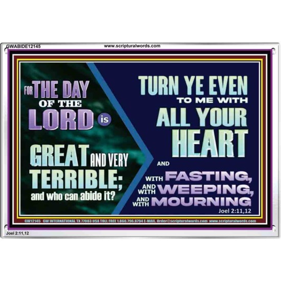 THE DAY OF THE LORD IS GREAT AND VERY TERRIBLE REPENT IMMEDIATELY  Custom Inspiration Scriptural Art Acrylic Frame  GWABIDE12145  
