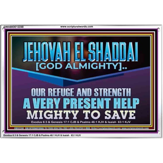 JEHOVAH EL SHADDAI MIGHTY TO SAVE  Unique Scriptural Acrylic Frame  GWABIDE12248  