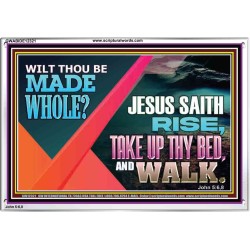 JESUS SAITH RISE TAKE UP THY BED AND WALK  Unique Scriptural Acrylic Frame  GWABIDE12321  "24X16"
