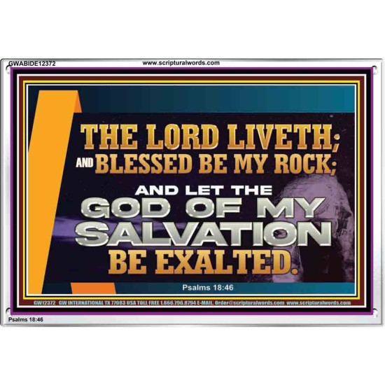 THE LORD LIVETH BLESSED BE MY ROCK  Righteous Living Christian Acrylic Frame  GWABIDE12372  