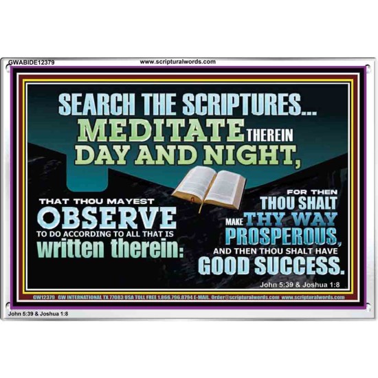 SEARCH THE SCRIPTURES MEDITATE THEREIN DAY AND NIGHT  Unique Power Bible Acrylic Frame  GWABIDE12379  