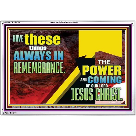THE POWER AND COMING OF OUR LORD JESUS CHRIST  Righteous Living Christian Acrylic Frame  GWABIDE12430  