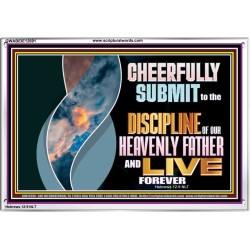 CHEERFULLY SUBMIT TO THE DISCIPLINE OF OUR HEAVENLY FATHER  Scripture Wall Art  GWABIDE12691  "24X16"