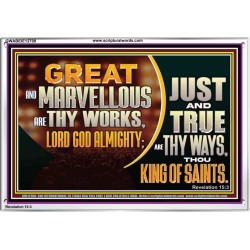 JUST AND TRUE ARE THY WAYS THOU KING OF SAINTS  Christian Acrylic Frame Art  GWABIDE12700  "24X16"