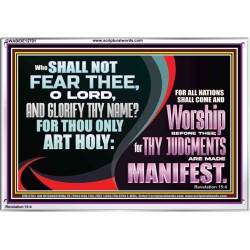 ALL NATIONS SHALL COME AND WORSHIP BEFORE THEE  Christian Acrylic Frame Art  GWABIDE12701  "24X16"