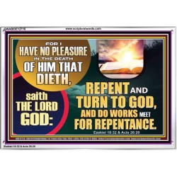 REPENT AND TURN TO GOD AND DO WORKS MEET FOR REPENTANCE  Christian Quotes Acrylic Frame  GWABIDE12716  "24X16"