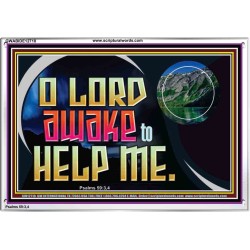 O LORD AWAKE TO HELP ME  Christian Quote Acrylic Frame  GWABIDE12718  "24X16"