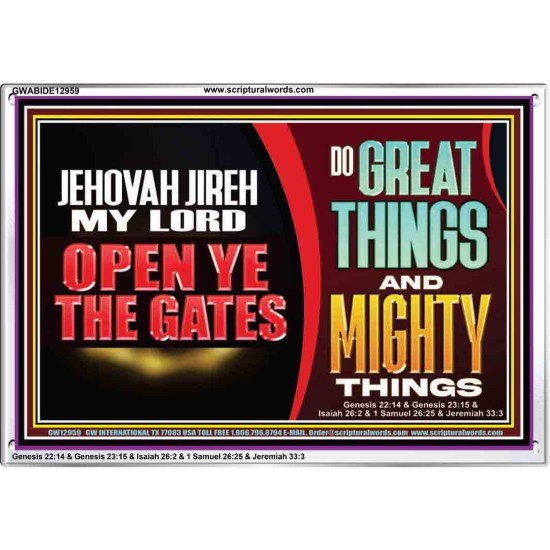 JEHOVAH JIREH OPEN YE THE GATES  Christian Wall Décor Acrylic Frame  GWABIDE12959  