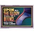 UPON ALL GLORY SHALL BE A DEFENCE  Art & Wall Décor  GWABIDE12965  "24X16"