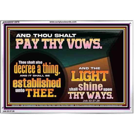 PAY THOU VOWS DECREE A THING AND IT SHALL BE ESTABLISHED UNTO THEE  Bible Verses Acrylic Frame  GWABIDE12978  