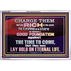 GOOD FOUNDATION AGAINST THE TIME TO COME  Scriptural Portrait Glass Acrylic Frame  GWABIDE12982  "24X16"