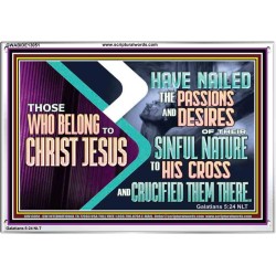 THOSE WHO BELONG TO CHRIST JESUS  Ultimate Power Acrylic Frame  GWABIDE13051  "24X16"