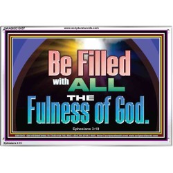 BE FILLED WITH ALL THE FULNESS OF GOD  Ultimate Inspirational Wall Art Acrylic Frame  GWABIDE13057  "24X16"
