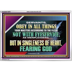SERVANTS OBEY IN ALL THINGS YOUR MASTERS  Ultimate Power Acrylic Frame  GWABIDE13078  