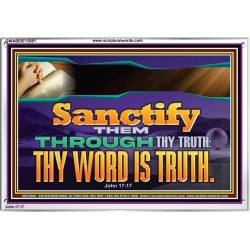 SANCTIFY THEM THROUGH THY TRUTH THY WORD IS TRUTH  Church Office Acrylic Frame  GWABIDE13081  