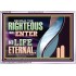 THE RIGHTEOUS SHALL ENTER INTO LIFE ETERNAL  Eternal Power Acrylic Frame  GWABIDE13089  "24X16"