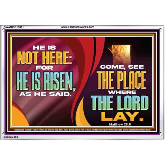 HE IS NOT HERE FOR HE IS RISEN  Children Room Wall Acrylic Frame  GWABIDE13091  