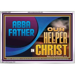 ABBA FATHER OUR HELPER IN CHRIST  Religious Wall Art   GWABIDE13097  "24X16"