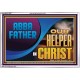 ABBA FATHER OUR HELPER IN CHRIST  Religious Wall Art   GWABIDE13097  