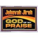 JEHOVAH JIREH GOD OF MY PRAISE  Bible Verse Art Prints  GWABIDE13118  