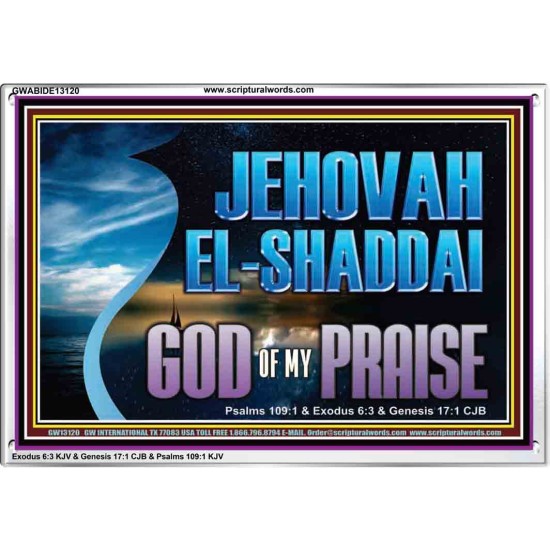 JEHOVAH EL SHADDAI GOD OF MY PRAISE  Modern Christian Wall Décor Acrylic Frame  GWABIDE13120  