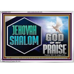 JEHOVAH SHALOM GOD OF MY PRAISE  Christian Wall Art  GWABIDE13121  "24X16"
