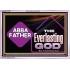 ABBA FATHER THE EVERLASTING GOD  Biblical Art Acrylic Frame  GWABIDE13139  "24X16"
