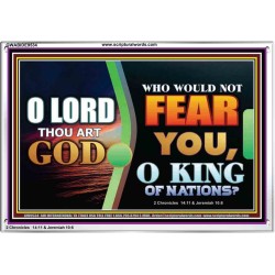 O KING OF NATIONS  Righteous Living Christian Acrylic Frame  GWABIDE9534  "24X16"