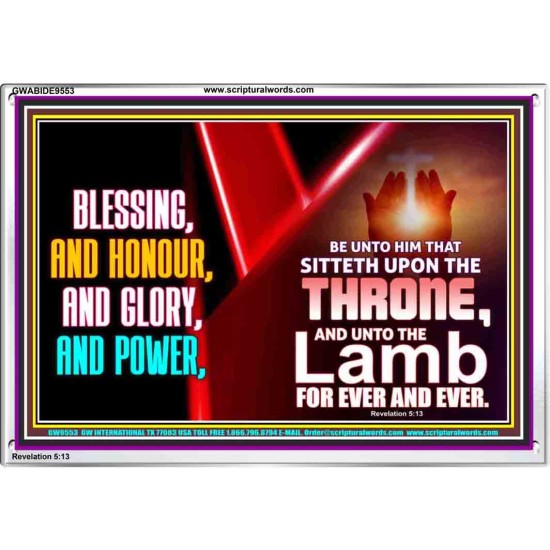 BLESSING, HONOUR GLORY AND POWER TO OUR GREAT GOD JEHOVAH  Eternal Power Acrylic Frame  GWABIDE9553  