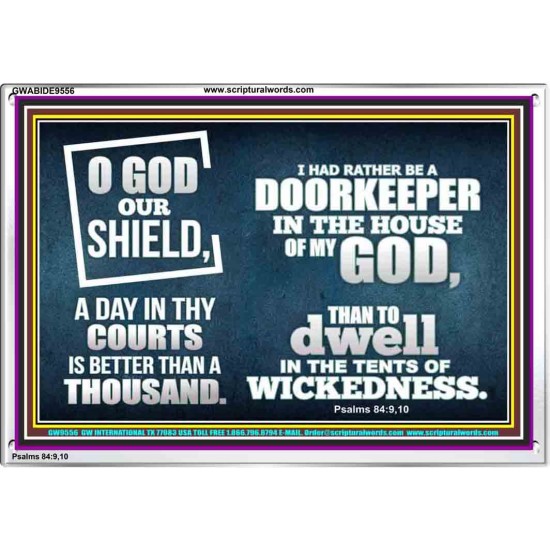 BETTER TO BE DOORKEEPER IN THE HOUSE OF GOD THAN IN THE TENTS OF WICKEDNESS  Unique Scriptural Picture  GWABIDE9556  
