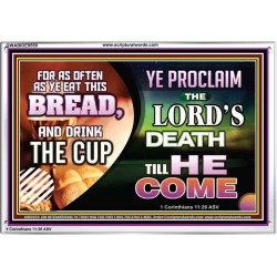 WITH THIS HOLY COMMUNION PROCLAIM THE LORD'S DEATH TILL HE RETURN  Righteous Living Christian Picture  GWABIDE9559  "24X16"