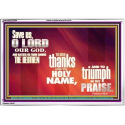 SAVE US O GOD  Unique Power Bible Acrylic Frame  GWABIDE9584  