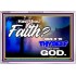 THY FAITH MUST BE IN GOD  Home Art Acrylic Frame  GWABIDE9593  "24X16"
