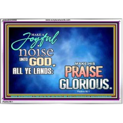 MAKE A JOYFUL NOISE UNTO TO OUR GOD JEHOVAH  Wall Art Acrylic Frame  GWABIDE9598  "24X16"