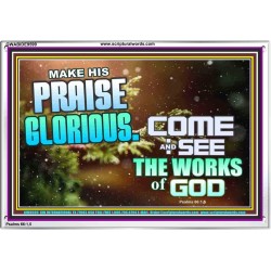 MAKE HIS PRAISE GLORIOUS  Modern Art Acrylic Frame  GWABIDE9599  "24X16"