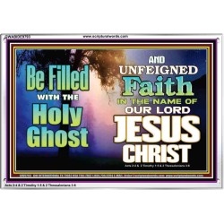 BE FILLED WITH THE HOLY GHOST  Large Wall Art Acrylic Frame  GWABIDE9793  "24X16"