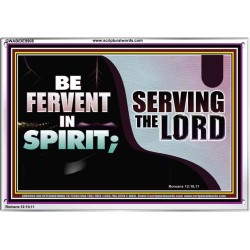 FERVENT IN SPIRIT SERVING THE LORD  Custom Art and Wall Décor  GWABIDE9908  "24X16"