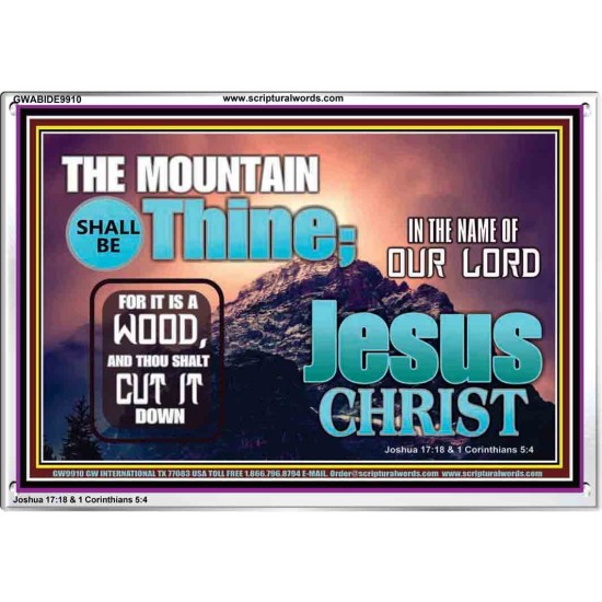 IN JESUS CHRIST MIGHTY NAME MOUNTAIN SHALL BE THINE  Hallway Wall Acrylic Frame  GWABIDE9910  