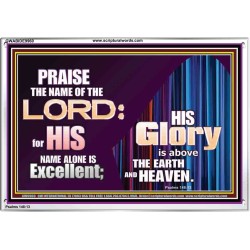 HIS GLORY ABOVE THE EARTH AND HEAVEN  Scripture Art Prints Acrylic Frame  GWABIDE9960  "24X16"